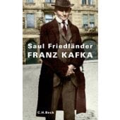 Franz Kafka, Friedländer, Saul, Verlag C. H. BECK oHG, EAN/ISBN-13: 9783406637407