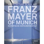 Franz Mayer of Munich, Hirmer Verlag, EAN/ISBN-13: 9783777452517
