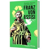 Franz von Assisi, Prinz, Alois (Dr.), Gabriel Verlag, EAN/ISBN-13: 9783522305907