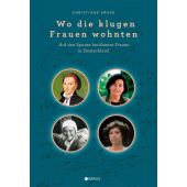 Wo die klugen Frauen wohnten, Kruse, Christiane, Edition Braus Berlin GmbH, EAN/ISBN-13: 9783862281640