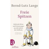 Freie Spitzen, Lange, Bernd-Lutz, Aufbau Verlag GmbH & Co. KG, EAN/ISBN-13: 9783351038854
