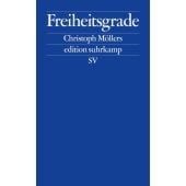 Freiheitsgrade, Möllers, Christoph, Suhrkamp, EAN/ISBN-13: 9783518127551