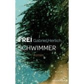 Freischwimmer, Herlich, Gabriel, Pendragon Verlag, EAN/ISBN-13: 9783865328304