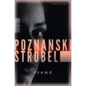 Fremd, Poznanski, Ursula/Strobel, Arno, Rowohlt Verlag, EAN/ISBN-13: 9783499270918