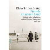 Fremde im neuen Land, Hillenbrand, Klaus, Fischer, S. Verlag GmbH, EAN/ISBN-13: 9783100338501