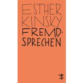 Fremdsprechen, Kinsky, Esther, MSB Matthes & Seitz Berlin, EAN/ISBN-13: 9783957576453