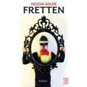 Fretten, Adler, Helena, Jung und Jung Verlag, EAN/ISBN-13: 9783990272718