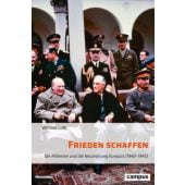 Frieden schaffen, Loth, Wilfried, Campus Verlag, EAN/ISBN-13: 9783593517414