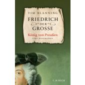 Friedrich der Große, Blanning, Timothy C W, Verlag C. H. BECK oHG, EAN/ISBN-13: 9783406718328