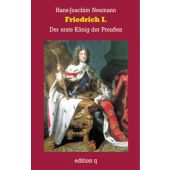 Friedrich I., Neumann, Hans-Joachim, be.bra Verlag GmbH, EAN/ISBN-13: 9783861245391