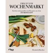 Frisch vom Wochenmarkt, Raether, Elisabeth, Riva Verlag, EAN/ISBN-13: 9783742318718