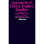 Fühlen, Denken, Handeln, Roth, Gerhard, Suhrkamp, EAN/ISBN-13: 9783518292785