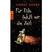Für Eile fehlt mir die Zeit, Evers, Horst, Rowohlt Verlag, EAN/ISBN-13: 9783499254987