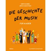 Die Geschichte der Musik - für Kinder, Richards, Mary/Schweizer, David, Midas Verlag AG, EAN/ISBN-13: 9783038762003