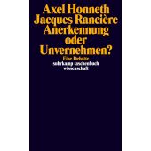 Anerkennung oder Unvernehmen?, Honneth, Axel/Rancière, Jacques, Suhrkamp, EAN/ISBN-13: 9783518298336