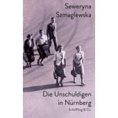 Die Unschuldigen in Nürnberg, Szmaglewska, Seweryna, Schöffling & Co. Verlagsbuchhandlung, EAN/ISBN-13: 9783895615375