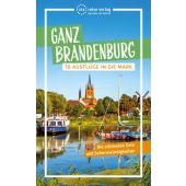Ganz Brandenburg, Via Reise Verlag, EAN/ISBN-13: 9783949138232
