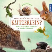 Ganz schön groß oder klitzeklein?, Poschadel, Jens (Dr.), Franckh-Kosmos Verlags GmbH & Co. KG, EAN/ISBN-13: 9783440154816