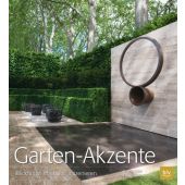 Garten-Akzente, Timm, Ulrich/Rogers, Gary, BLV Buchverlag GmbH & Co. KG, EAN/ISBN-13: 9783835412767