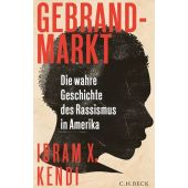 Gebrandmarkt, Kendi, Ibram X, Verlag C. H. BECK oHG, EAN/ISBN-13: 9783406712302