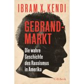 Gebrandmarkt, Kendi, Ibram X, Verlag C. H. BECK oHG, EAN/ISBN-13: 9783406764486