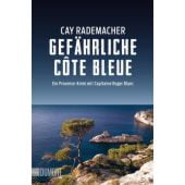 Gefährliche Côte Bleue, Rademacher, Cay, DuMont Buchverlag GmbH & Co. KG, EAN/ISBN-13: 9783832162832