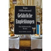 Gefährliche Empfehlungen, Hillenbrand, Tom, Verlag Kiepenheuer & Witsch GmbH & Co KG, EAN/ISBN-13: 9783462049220
