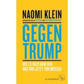 Gegen Trump, Klein, Naomi, Fischer, S. Verlag GmbH, EAN/ISBN-13: 9783103973495