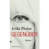 Gegenüber, Pluhar, Erika, Residenz Verlag, EAN/ISBN-13: 9783701716746