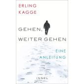 Gehen. Weiter gehen, Kagge, Erling, Insel Verlag, EAN/ISBN-13: 9783458364917