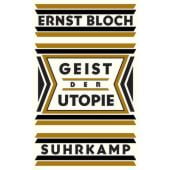 Geist der Utopie, Bloch, Ernst, Suhrkamp, EAN/ISBN-13: 9783518587225