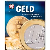 Geld - Vom Tauschhandel zum Bitcoin, Schaller, Andrea, Tessloff Medien Vertrieb GmbH & Co. KG, EAN/ISBN-13: 9783788621056