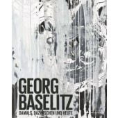 Georg Baselitz, Baselitz, Georg, Prestel Verlag, EAN/ISBN-13: 9783791354019