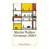 Germany 2064, Walker, Martin, Diogenes Verlag AG, EAN/ISBN-13: 9783257243642