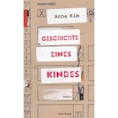 Geschichte eines Kindes, Kim, Anna, Suhrkamp, EAN/ISBN-13: 9783518430569