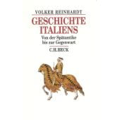 Geschichte Italiens, Reinhardt, Volker, Verlag C. H. BECK oHG, EAN/ISBN-13: 9783406502842
