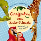 Giraffenkuss und Kroko-Schmatz, Weber, Susanne, Verlag Friedrich Oetinger GmbH, EAN/ISBN-13: 9783789108921