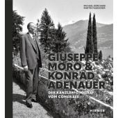 Giuseppe Moro und Konrad Adenauer, Hirmer Verlag, EAN/ISBN-13: 9783777433547