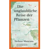 Die unglaubliche Reise der Pflanzen, Mancuso, Stefano, Klett-Cotta, EAN/ISBN-13: 9783608986983