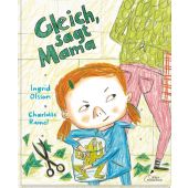 Gleich, sagt Mama, Olsson, Ingrid, Klett Kinderbuch Verlag GmbH, EAN/ISBN-13: 9783954701308