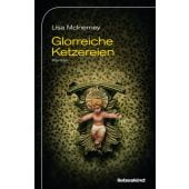 Glorreiche Ketzereien, McInerney, Lisa, Liebeskind Verlagsbuchhandlung, EAN/ISBN-13: 9783954380916