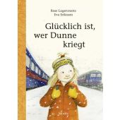 Glücklich ist, wer Dunne kriegt, Lagercrantz, Rose, Moritz Verlag, EAN/ISBN-13: 9783895653698