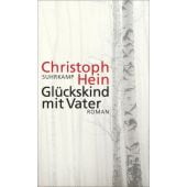 Glückskind mit Vater, Hein, Christoph, Suhrkamp, EAN/ISBN-13: 9783518425176