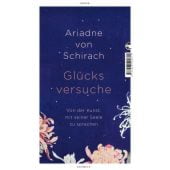 Glücksversuche, Schirach, Ariadne von, Tropen Verlag, EAN/ISBN-13: 9783608504811