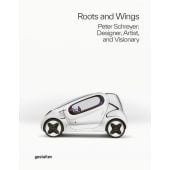 Roots and Wings Peter Schreyer: Designer, Artist, and Visionary, Die Gestalten Verlag GmbH & Co.KG, EAN/ISBN-13: 9783967040333