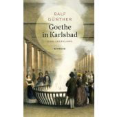 Goethe in Karlsbad, Günther, Ralf, Kindler Verlag GmbH, EAN/ISBN-13: 9783463000046