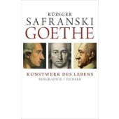 Goethe - Kunstwerk des Lebens, Safranski, Rüdiger, Carl Hanser Verlag GmbH & Co.KG, EAN/ISBN-13: 9783446235816