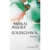 Goldschakal, Mishra, Pankaj, Fischer, S. Verlag GmbH, EAN/ISBN-13: 9783103971569