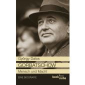 Gorbatschow, Dalos, György, Verlag C. H. BECK oHG, EAN/ISBN-13: 9783406632013