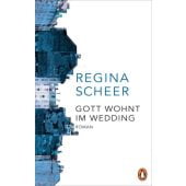 Gott wohnt im Wedding, Scheer, Regina, Penguin Verlag Hardcover, EAN/ISBN-13: 9783328600169
